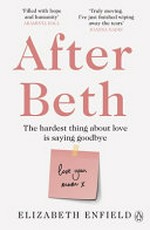After Beth / by Elizabeth Enfield.