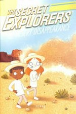 The Secret Explorers and the desert disappearance / by S. J. King.
