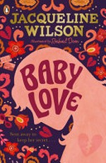 Baby love / by Jacqueline Wilson.