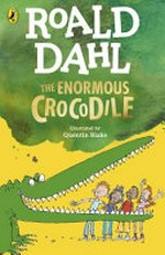 The enormous crocodile / by Roald Dahl
