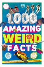1,000 amazing weird facts.