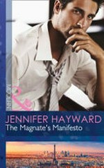 The magnate's manifesto / by Jennifer Hayward.