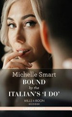 Bound by the Italian's 'I do' / by Michelle Smart.