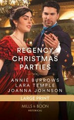 Regency Christmas parties / by Annie Burrows, Lara Temple and Joanna Johnson.