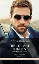His jet-set nights with the innocent / by Pippa Roscoe.