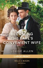 Becoming the earl's convenient wife / by Louise Allen.