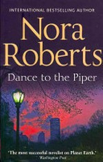 Dance to the piper / by Nora Roberts.