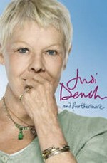 And furthermore / by Judi Dench.