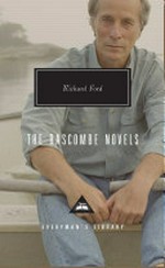 The Bascombe novels : The sportswriter, Independence Day, The lay of the land / by Richard Ford ; with an introduction by the author.