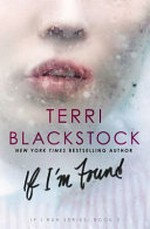 If I'm found / by Terri Blackstock.