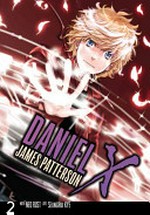 Daniel X, the Manga : Vol 2/ [Graphic novel] by James Patterson with Ned Rust & SeungHui Kye.