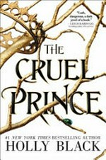 The Cruel Prince / by Holly Black