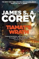 Tiamat's wrath / by James S.A. Corey.