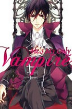 He's my only vampire : Vol. 2 / by Aya Shouoto