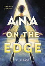 Ana on the edge / by A.J. Sass.