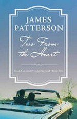 Two from the heart / by James Patterson, Frank Costantini, Emily Raymond, Brian Sitts.