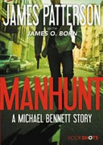Manhunt / by James Patterson