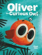 Oliver the curious owl / by Chad Otis