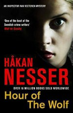 Hour of the wolf : an inspector Van Veeteren mystery / by Håkan Nesser ; translated from the Swedish by Laurie Thompson.