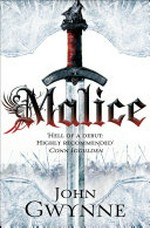 Malice / by John Gwynne.