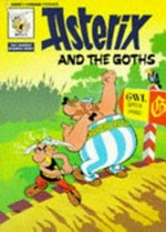 Asterix and the goths / [Graphic novel]