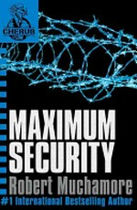 Maximum security / by Robert Muchamore.