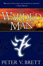 The warded man / by Peter V. Brett.
