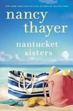 Nantucket sisters / by Nancy Thayer.