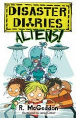 Aliens! / by R. McGeddon ; illustrated by Jamie Littler.