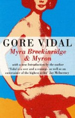 Myra Breckinridge & Myron / by Gore Vidal.