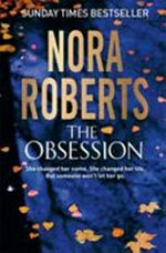 The obsession / by Nora Roberts.