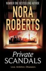 Private scandals / by Nora Roberts.