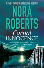 Carnal innocence / by Nora Roberts.