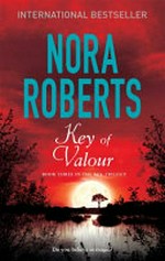 Key of valour / by Nora Roberts.