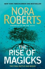 The rise of magicks / By Nora Roberts
