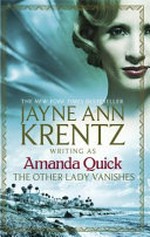 The other lady vanishes / by Amanda Quick.