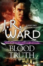 Blood truth / by J.R. Ward.