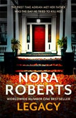 Legacy / by Nora Roberts.