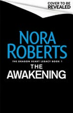 The awakening / by Nora Roberts.