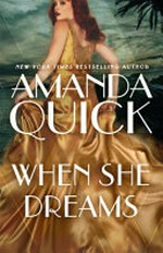 When she dreams / by Amanda Quick.