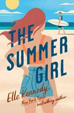 The summer girl / by Elle Kennedy.