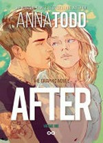 After : Vol. 1 / [Adult graphic novel] by Anna Todd.
