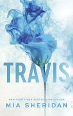 Travis / by Mia Sheridan.