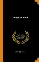 Brighton rock / by Graham Greene.