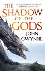 The shadow of the gods / by John Gwynne.