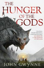The hunger of the gods / by John Gwynne.