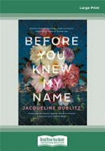 Before you knew my name / by Jacqueline Bublitz