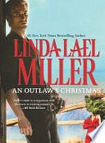 An outlaw's Christmas / by Linda Lael Miller.