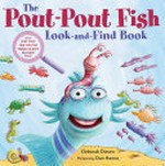 The pout-pout fish look-and-find book / by Deborah Diesen