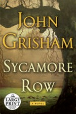 Sycamore row / by John Grisham